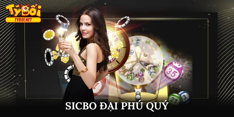 sicbo đại phú quý