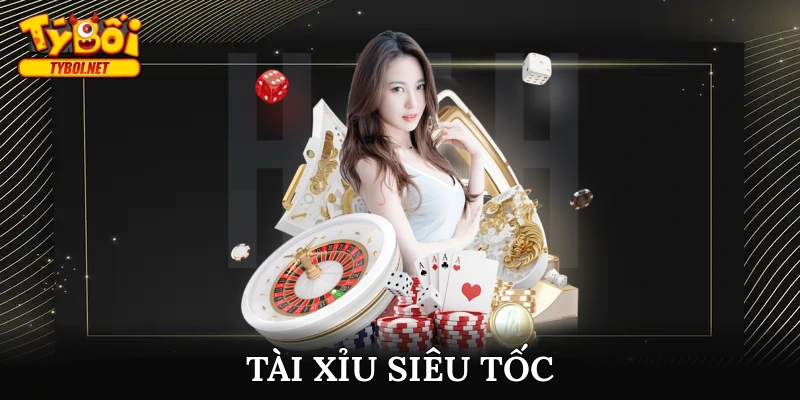tài xỉu siêu tốc